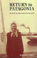 Return to Patagonia: By Way of the Falkland Islands 0720612608 Book Cover