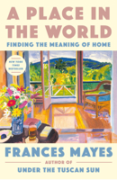 A Place in the World: Finding the Meaning of Home 0593443330 Book Cover