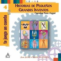 Historias de Pequenos Grandes Inventos 4 (Spanish Edition) 9505114427 Book Cover
