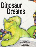 Dinosaur Dreams 1499249306 Book Cover