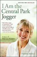 I Am the Central Park Jogger: A Story of Hope and Possibility 0743244370 Book Cover