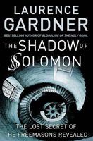 Shadow of Solomon: The Lost Secret of the Freemasons Revealed 0760775974 Book Cover