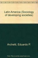 Latin America (Sociology of Developing Societies Series) 0853456860 Book Cover