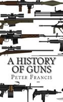 A History of Guns 1496155475 Book Cover