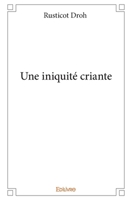 Une iniquité criante (French Edition) 2414208473 Book Cover