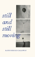 Still and Still Moving B0CKTZMBPP Book Cover