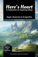 Heroe’s Heart – A Collection of Inspiring Ideas | Fantasy Edition: Story-Hooks and Adventure Prompts for Tabletop Roleplay and Stories (Pen & Paper | Tabletop | Rollenspiel) B0DZP77HC3 Book Cover