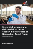 Sistemi di erogazione dei servizi lattiero-caseari nel distretto di Namakkal, Tamil Nadu (Italian Edition) 6209804551 Book Cover