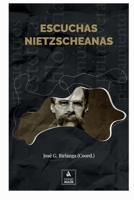Escuchas Nietzscheanas (Spanish Edition) B0FN3WV2DB Book Cover