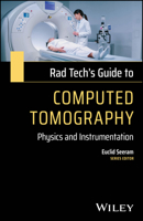 Rad Tech's Guide to Computed Tomography: Physics and Instrumentation 1394312601 Book Cover