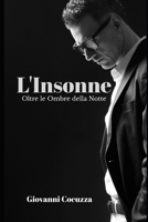 L'Insonne: Oltre le Ombre della Notte (Italian Edition) B0CJ465JJP Book Cover