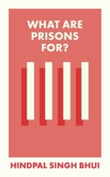 What Are Prisons For? 1529226899 Book Cover