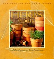 Herbs in Pots: Artful and Practical Herbal Containers 1883010527 Book Cover