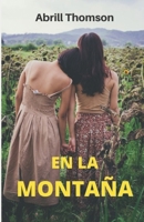 En La Monta?a: ?una historia de amor entre paisajes! RELATO DE ROMANCE L?SBICO B089TS15ZR Book Cover