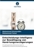 Entscheidungs-intelligenz zur Bewältigung von Hand-lungsverzögerungen (German Edition) 6630260546 Book Cover