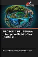 Filosofia del Tempo: Il tempo nella biosfera (Parte 5) (Italian Edition) 6208370523 Book Cover