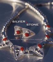 Silver & Stone: Profiles of American Indian Jewelers 1933855290 Book Cover