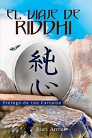 El viaje de Riddhi: El poder del corazón puro (Spanish Edition) B0892792X9 Book Cover