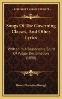 Songs of the Governing Classes, and Other Lyrics 1017300674 Book Cover