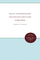 Racial Discrimination and Private Education: A Legal Analysis 0807867640 Book Cover