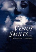 Venus Smiles....: the goddess collection 1453564721 Book Cover