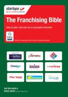 The Franchising Bible: How to Plan, Fund and Run a Successful Franchise 1780590474 Book Cover