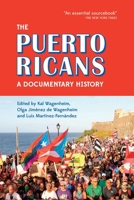 The Puerto Ricans: A Documentary History 1558769579 Book Cover