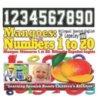 Mangoes: Numbers 1 to 20. Bilingual Spanish-English: Mangos: N 1729459927 Book Cover