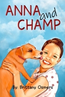 Anna y Champ (Spanish Version): The Adventure of Getting a Puppy-Storybook for Kids (Spanish Edition) B09TPQK8JG Book Cover