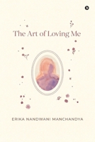 The Art of Loving Me B0HFT7V3B6 Book Cover