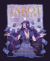 Tarot Grimoire: Spreads and Spells for a Magical Life 0738777048 Book Cover