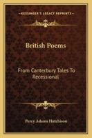 British Poems, from Canterbury Tales to Recessional 1163307483 Book Cover