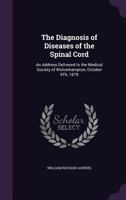 The Diagnosis of Diseases of the Spinal Cord 1017883815 Book Cover