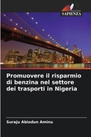 Promuovere il risparmio di benzina nel settore dei trasporti in Nigeria (Italian Edition) 6139736196 Book Cover