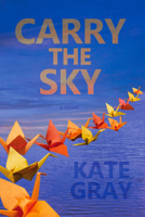 Carry the Sky 0988265761 Book Cover