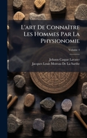 L'art De ConnaÃ(R)tre Les Hommes Par La Physionomie (French Edition) 102391283X Book Cover