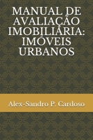 MANUAL DE AVALIAÇÃO IMOBILIÁRIA: IMÓVEIS URBANOS 8590329720 Book Cover