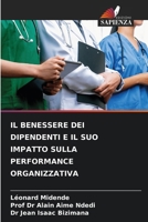 Il Benessere Dei Dipendenti E Il Suo Impatto Sulla Performance Organizzativa (Italian Edition) 6208307538 Book Cover