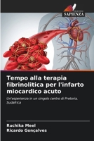 Tempo alla terapia fibrinolitica per l'infarto miocardico acuto (Italian Edition) 6203580767 Book Cover