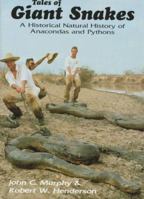 Tales of Giant Snakes: A Historical Natural History of Anacondas and Pythons 0894649957 Book Cover
