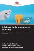 Lésions de la muqueuse buccale (French Edition) 6208301491 Book Cover