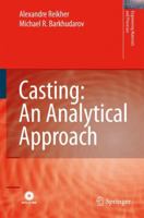 Casting: An Analytical Approach (Engineering Materials and Processes) (Engineering Materials and Processes) 144715973X Book Cover