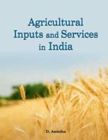 Agricultural Inputs and Services in India 8177083937 Book Cover