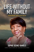 Life Without My Family: Lone Survivor of Eleven Sibilings B0G59P4FFB Book Cover
