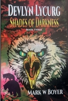 Devlyn Lycurg : Shades of Darkness: Book III B0FLPV7VRV Book Cover