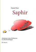 Saphir: Abenteuer eines Hofnarren in Abschweifungen 3842364393 Book Cover
