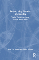 Researching Media and Gender: Tools, Guidelines, and Ethical Reflections 1032490926 Book Cover