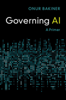 Governing AI: A Primer 100973833X Book Cover