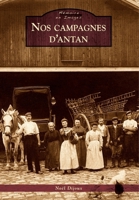 Campagnes d'antan (Nos) (Mémoire En Images) (French Edition) 2813804959 Book Cover