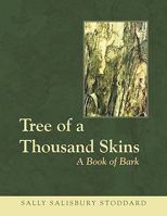 Tree of a Thousand Skins: A Book of Bark 1441530509 Book Cover